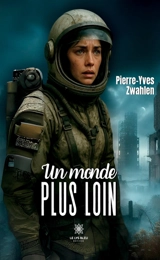 Un monde plus loin - Pierre-Yves Zwahlen