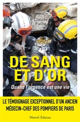 De sang et d'or : quand l'urgence est une vie - Claude Fuilla