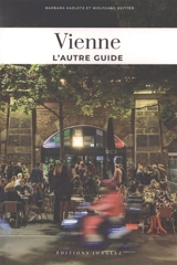 Vienne : l'autre guide - Wolfgang Reitter