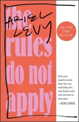 The Rules Do Not Apply - Ariel Levy