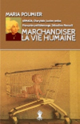 Marchandiser la vie humaine - Maria Poumier