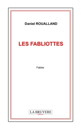 LES FABLIOTTES - Daniel Roualland
