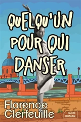 Quelqu'un pour qui danser - Florence Clerfeuille