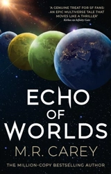Echo of Worlds Vol. 2 - Carey, M. R.