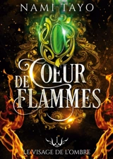 Le visage de l'ombre : Coeur de flammes, tome 1 - Tayo, Nami