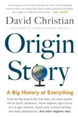 Origin Story : A Big History of Everything - Christian, David