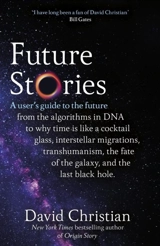 Future Stories : A user's guide to the future - Christian, David
