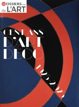 Dossier de l'art. Cent ans d'Art déco, 1925-2025 : exposition au musée des Arts décoratifs - Camille Jollin