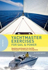 Yachtmaster Exercises for Sail and Power - Noice, Alison