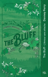 Calamity Montana. Vol. 2. The bluff : l'amour sans attache : texte intégral - Devney Perry