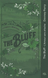 Calamity Montana. Vol. 2. The bluff : l'amour sans attache - Devney Perry