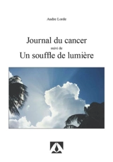 Journal du cancer. Un souffle de lumière - Audre Lorde