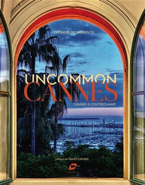 Uncommon Cannes - Thomas de Pariente