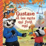 Gustave et les mots qui font mal : quand tu te fais harceler - Julie Lowe