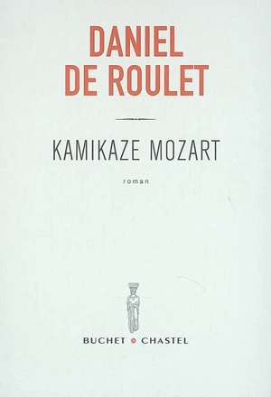 Kamikaze Mozart - Daniel de Roulet
