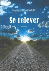 Se relever - Michaël Blauwart
