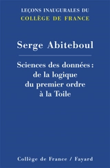Sciences des données : de la logique du premier ordre à la Toile - Serge Abiteboul