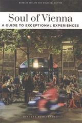 Soul of Vienna : a guide to exceptional experiences - Wolfgang Reitter