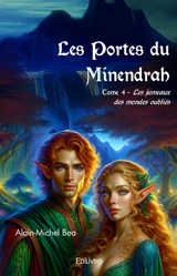 Les Portes du Minendrah : Tome 4 : Les Jumeaux des Mondes Oubliés - Alain-Michel Bea