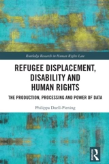 Refugee Displacement, Disability and Human Rights - Duell-Piening, Philippa