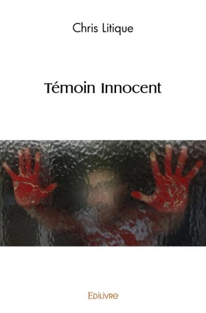 Témoin innocent - Chris Litique