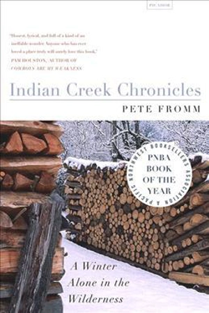 Indian Creek Chronicles - Pete Fromm