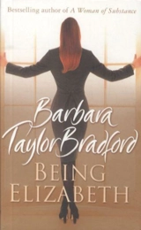 Being Elizabeth - Barbara Taylor Bradford
