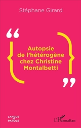Autopsie de l'hétérogène chez Christine Montalbetti - Stéphane Girard