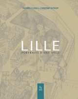 Lille : portraits d'une ville - Christine Lemaire-Duthoit