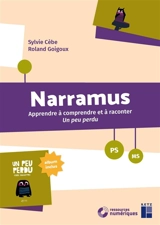 Narramus, PS, MS : apprendre à comprendre et à raconter Un peu perdu - Sylvie Cèbe