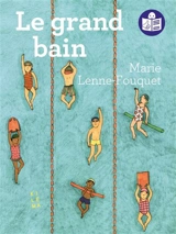 Le grand bain - Marie Fouquet