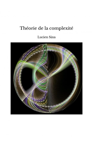Théorie de la complexité - Lucien Sina