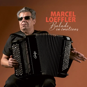 Balade en émotions - Marcel Loeffler