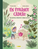 Un étrange cadeau : Une nouvelle aventure à chaque lecture - Pierrette Dubé
