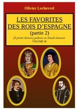 Les favorites des rois d'Espagne : Partie 2 - Olivier Lechevrel