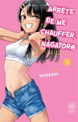 Arrête de me chauffer, Nagatoro. Vol. 16 - Nanashi