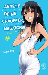 Arrête de me chauffer, Nagatoro. Vol. 13 - Nanashi