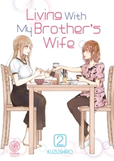 Living with my brother's wife. Vol. 2 - Kuzushiro