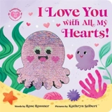 I Love You with All My Hearts ! - Rossner, Rose