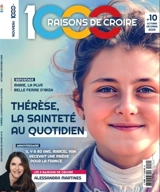 1.000 raisons de croire, n° 10. Thérèse, la sainteté au quotidien