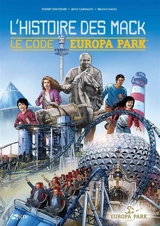 L'histoire des Mack : le code Europa Park - Thierry Wintzner