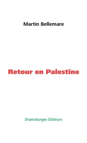 Retour en Palestine - Martin Bellemare