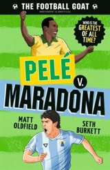 Football Goat : Pele V. Maradona - Oldfield, Matt Burkett, Seth