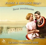 Calendrier 2026 Plonk & Replonk Zbigl ! : Un calendrier de la plus belle eau ! - Jacques Froidevaux