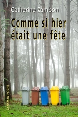 Comme si hier était une fête - Catherine Zambon