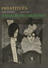 Prostitués : Le Massacre des Amazones - Han Ryner