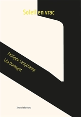 Soleil en vrac - Philippe Longchamp