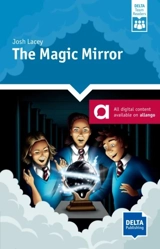 The magic mirror : A2+ - Josh Lacey