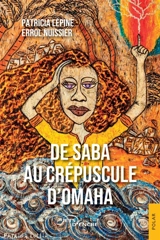 De Saba au crépuscule d'Omaha - Lépine, Patricia