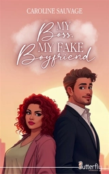 MON BOSS, MY FAKE BOYFRIEND - SAUVAGE, CAROLINE